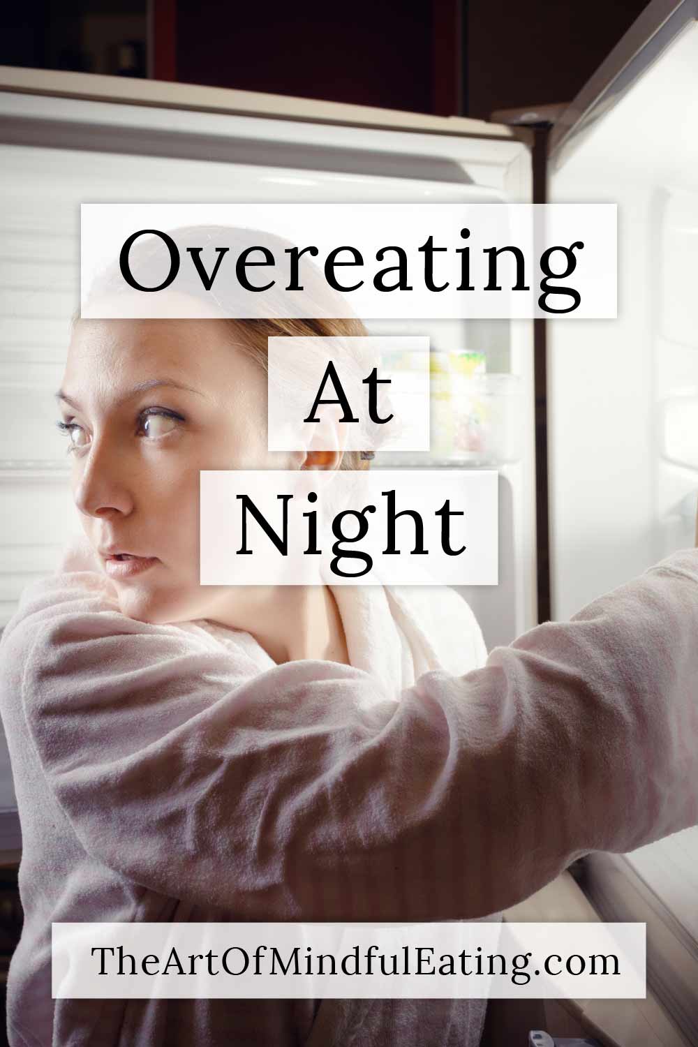 Overeating At Night | Xen and the Art of Mindful & Intuitive Eating