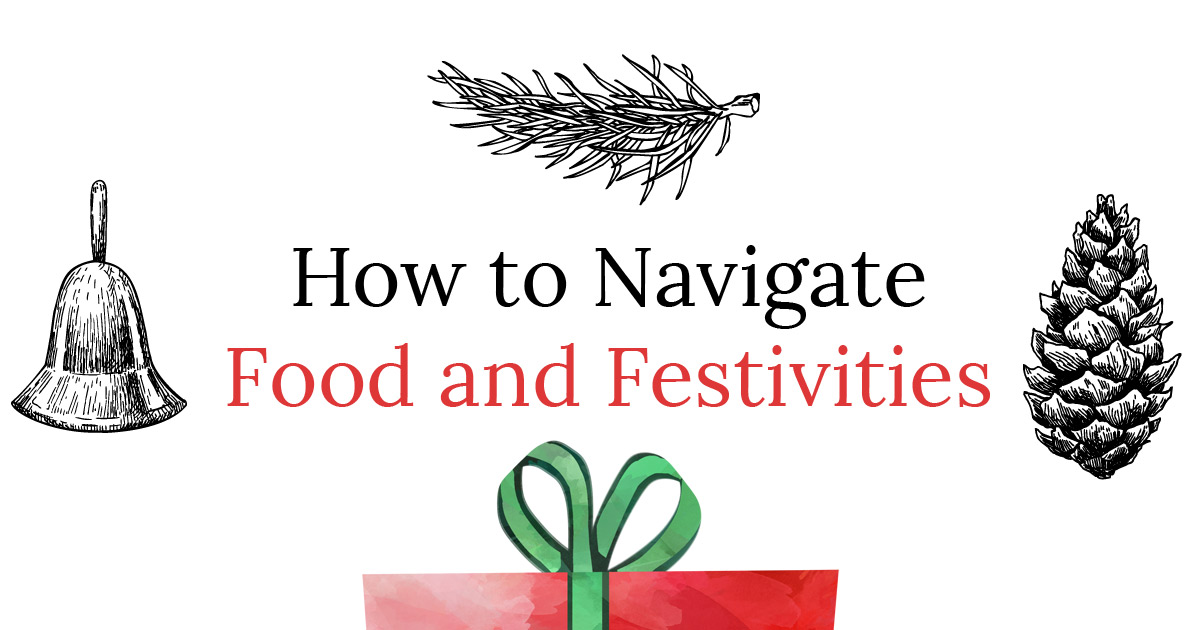 How to Navigate Food and Festivities